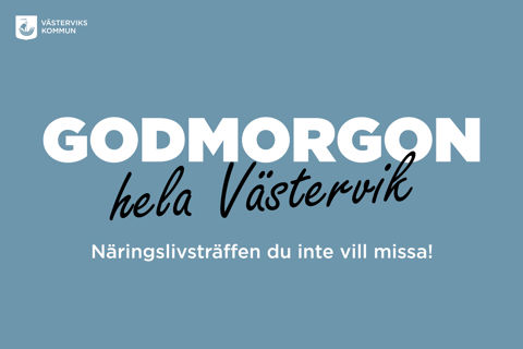 Näringslivsfrukost: Godmorgon hela Västervik 5/2