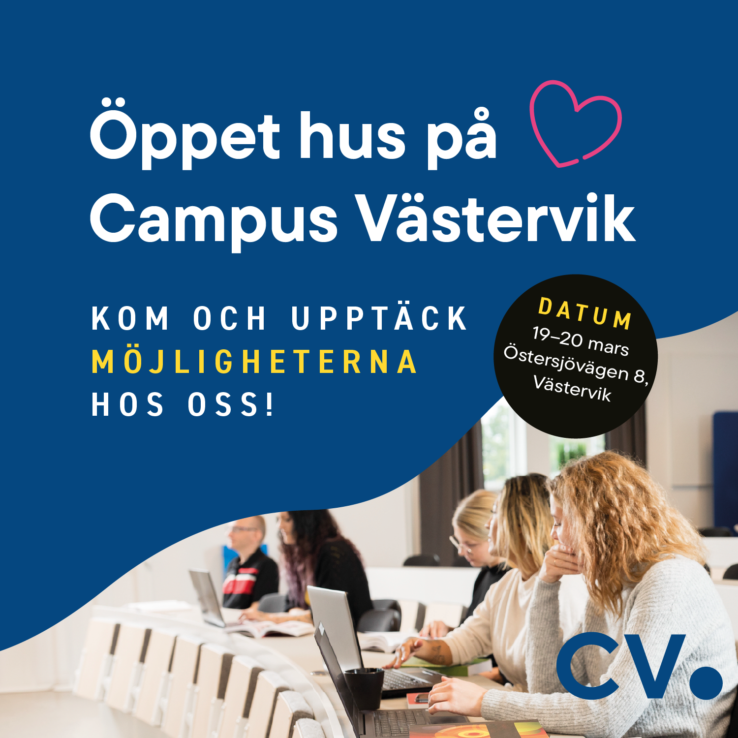 En bild med text där det står "Öppet hus på Campus Västervik, kom och upptäck möjligheterna hos oss!".
